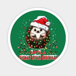 Christmas Cute Hedgehog Have a Prickly Little Christmas Magnet